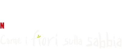 Come i fiori sulla sabbia