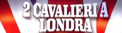 2 cavalieri a Londra